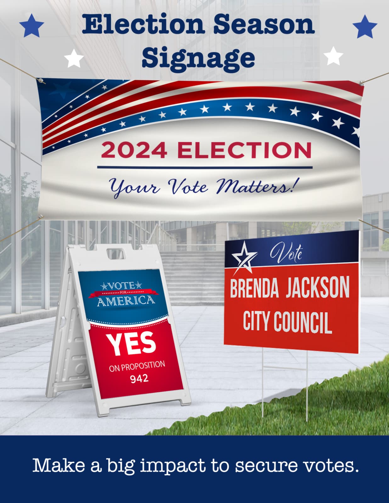 Political campaign signage including yard sign, A-frame, and banner