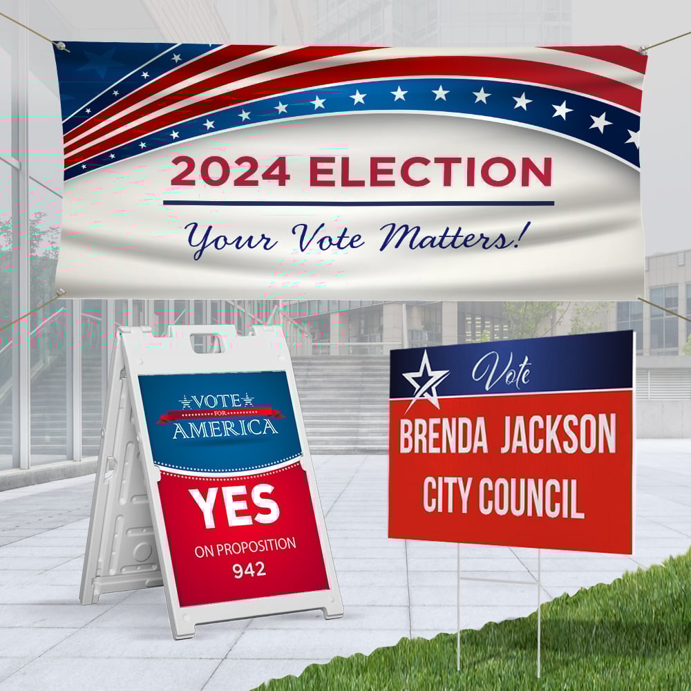 Political campaign signage including yard sign, A-frame, and banner